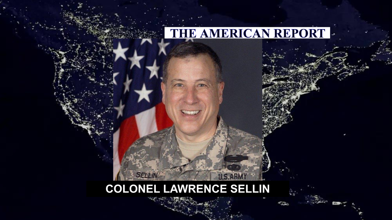 COLONEL LAWRENCE SELLIN - THE AMERICAN REPORT